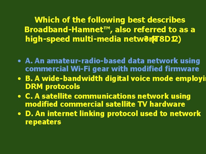 Which of the following best describes Broadband-Hamnet™, also referred to as a high-speed multi-media