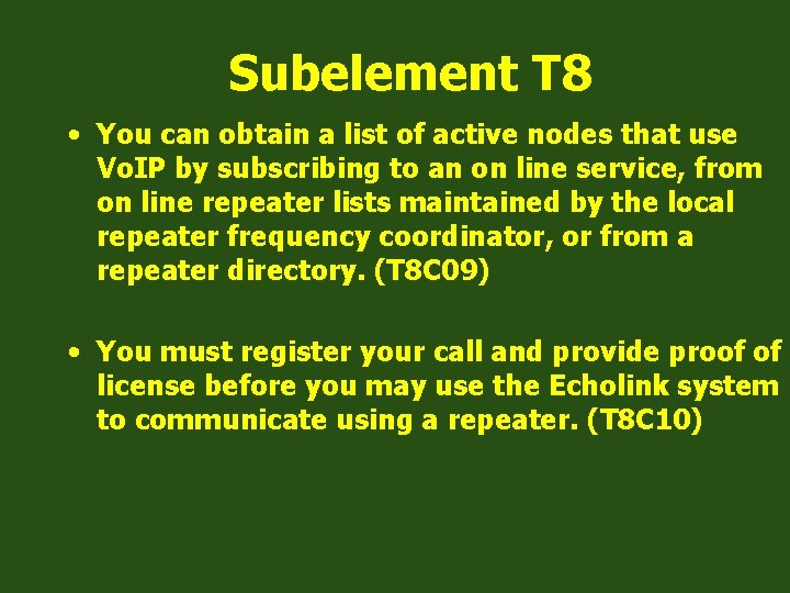 Subelement T 8 • You can obtain a list of active nodes that use