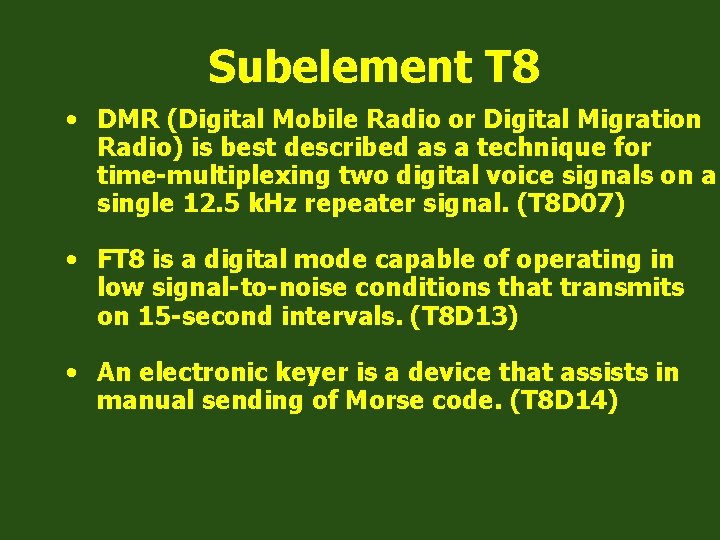 Subelement T 8 • DMR (Digital Mobile Radio or Digital Migration Radio) is best