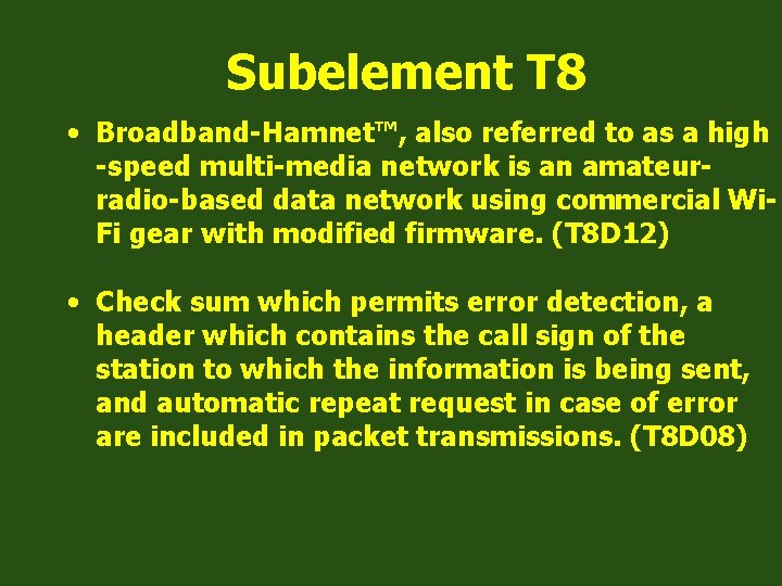 Subelement T 8 • Broadband-Hamnet™, also referred to as a high -speed multi-media network