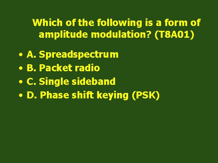 Which of the following is a form of amplitude modulation? (T 8 A 01)