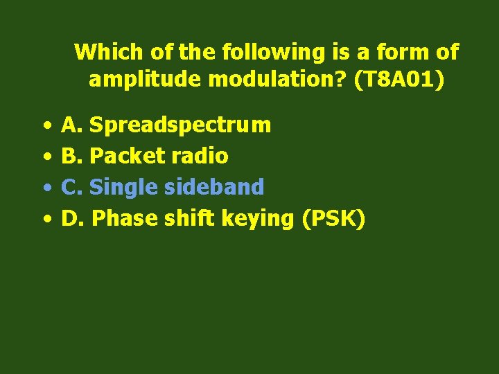 Which of the following is a form of amplitude modulation? (T 8 A 01)