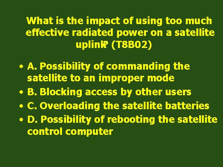 What is the impact of using too much effective radiated power on a satellite