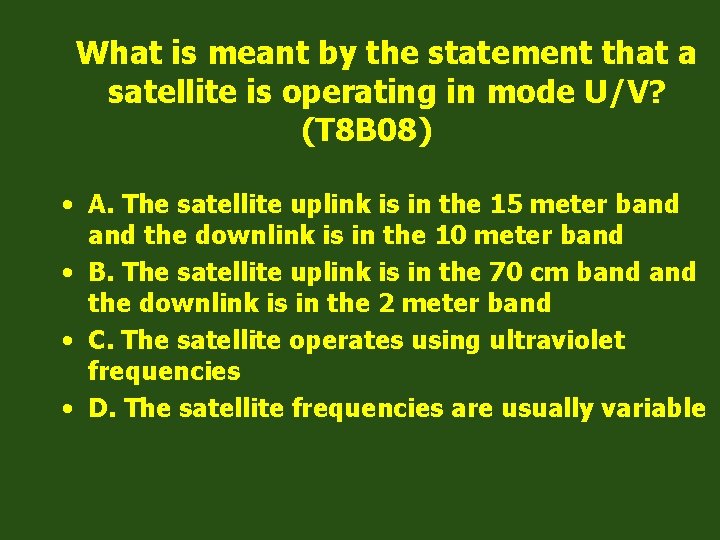 What is meant by the statement that a satellite is operating in mode U/V?