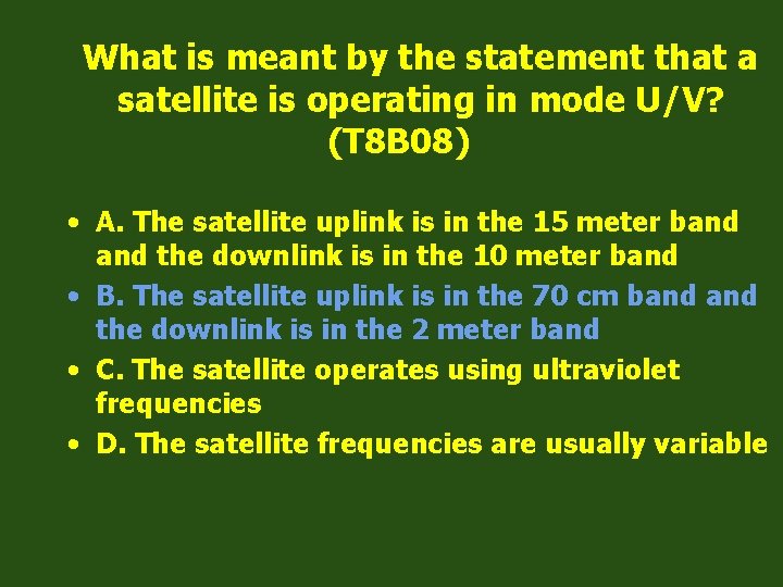 What is meant by the statement that a satellite is operating in mode U/V?