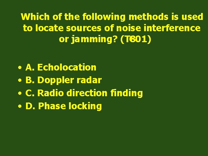 Which of the following methods is used to locate sources of noise interference or