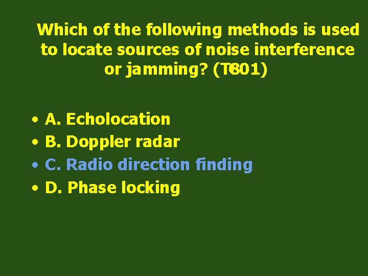 Which of the following methods is used to locate sources of noise interference or