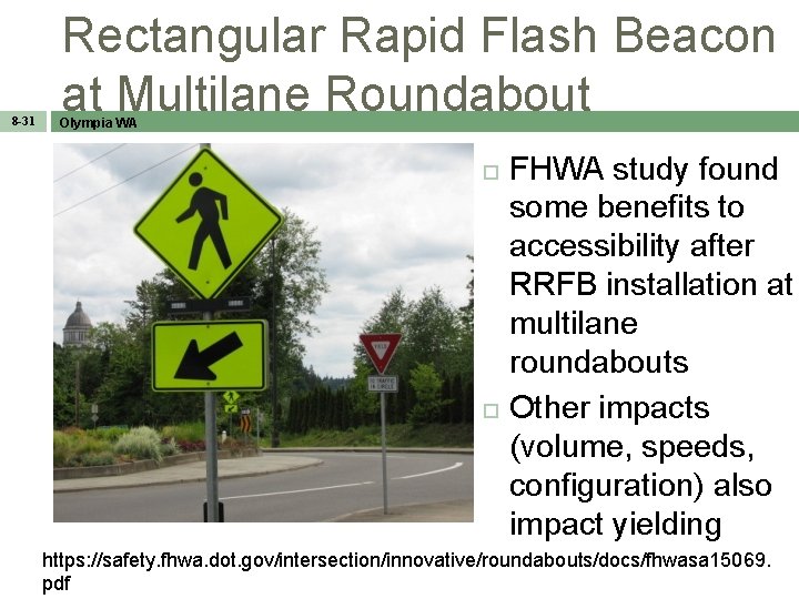 8 -31 Rectangular Rapid Flash Beacon at Multilane Roundabout Olympia WA FHWA study found