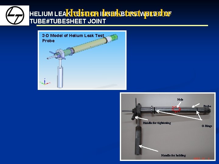 Helium leak test probe HELIUM LEAK TEST OF INNER BORE WELDS OF TUBE#TUBESHEET JOINT