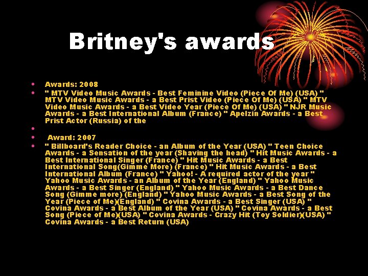 Britney's awards • • • Awards: 2008 " MTV Video Music Awards - Best