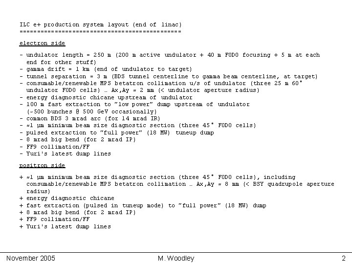 ILC e+ production system layout (end of linac) ======================= electron side - undulator length