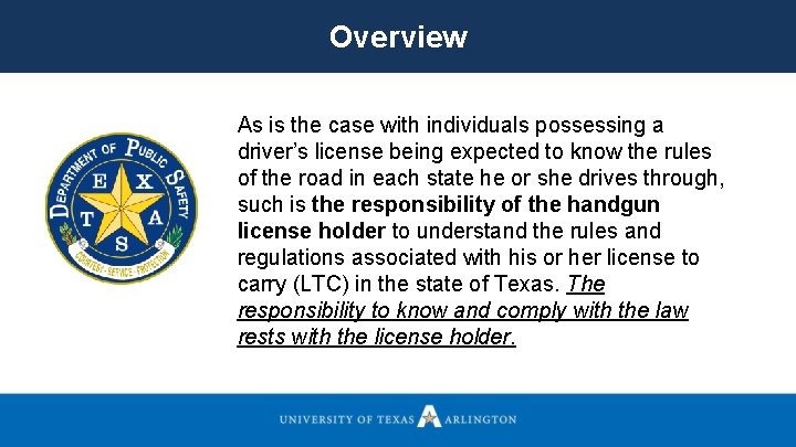 Overview As is the case with individuals possessing a driver’s license being expected to