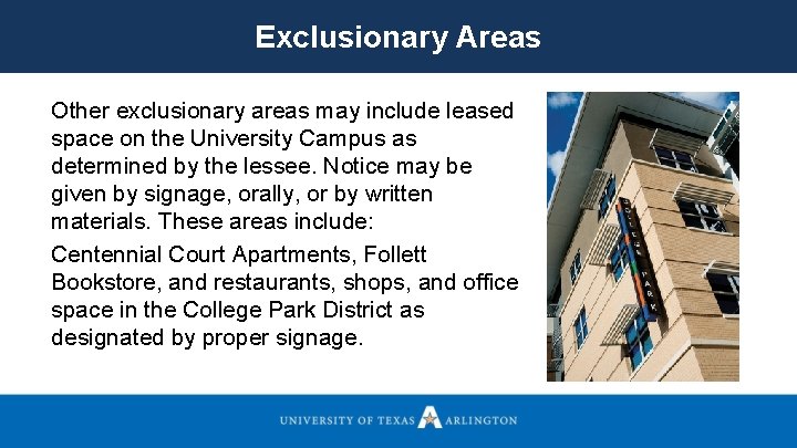 Exclusionary Areas Other exclusionary areas may include leased space on the University Campus as