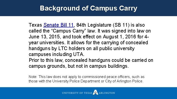 Background of Campus Carry Texas Senate Bill 11, 84 th Legislature (SB 11) is