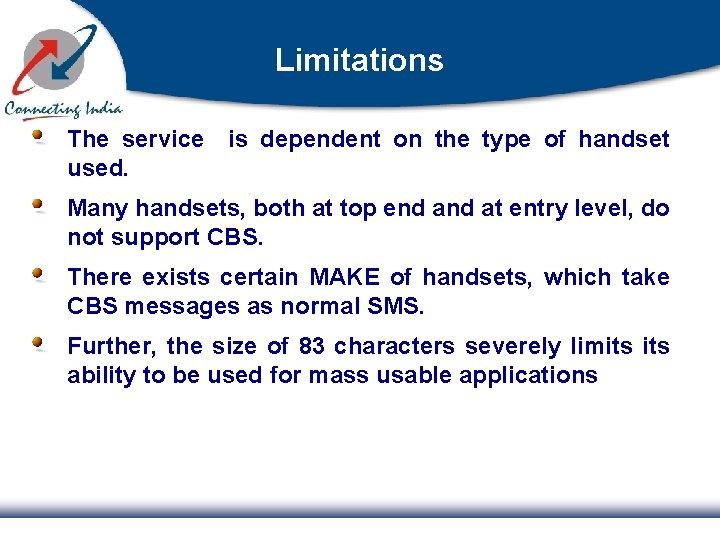 Limitations The service is dependent on the type of handset used. Many handsets, both