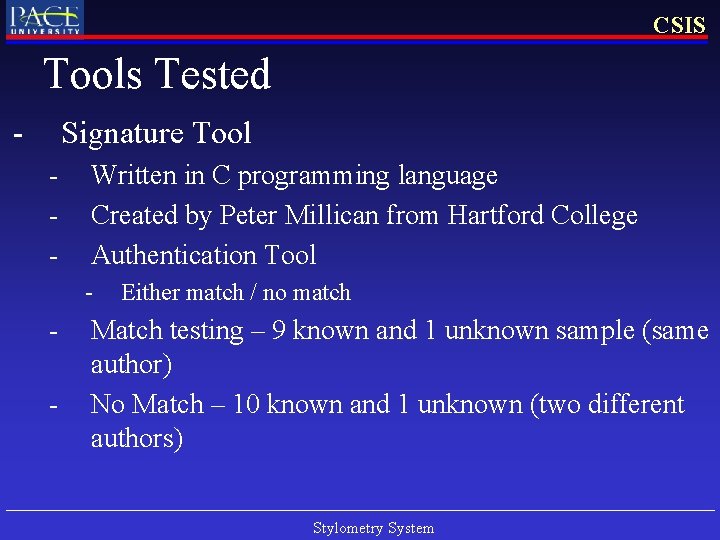 CSIS Tools Tested - Signature Tool - Written in C programming language Created by CSIS Tools Tested - Signature Tool - Written in C programming language Created by