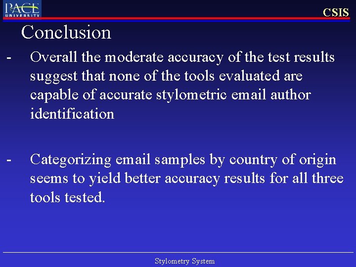 CSIS Conclusion - Overall the moderate accuracy of the test results suggest that none CSIS Conclusion - Overall the moderate accuracy of the test results suggest that none