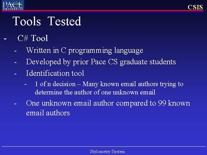 CSIS Tools Tested - C# Tool - Written in C programming language Developed by CSIS Tools Tested - C# Tool - Written in C programming language Developed by