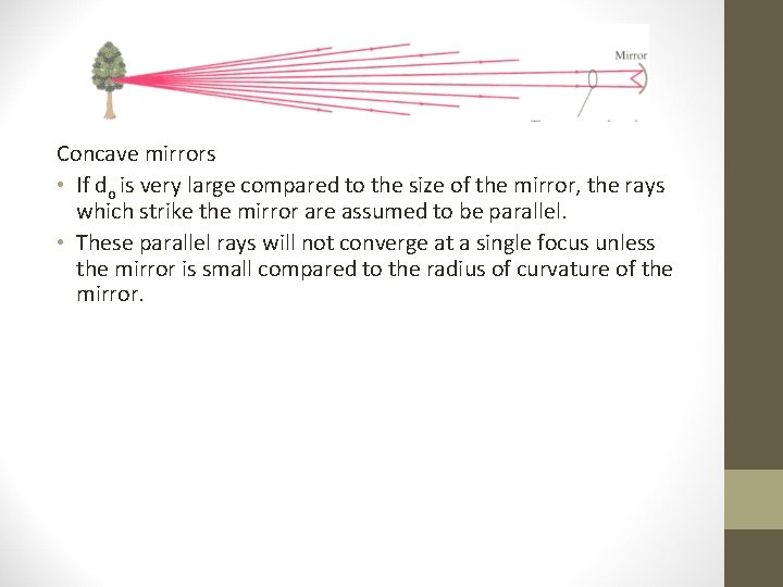 Concave mirrors • If do is very large compared to the size of the