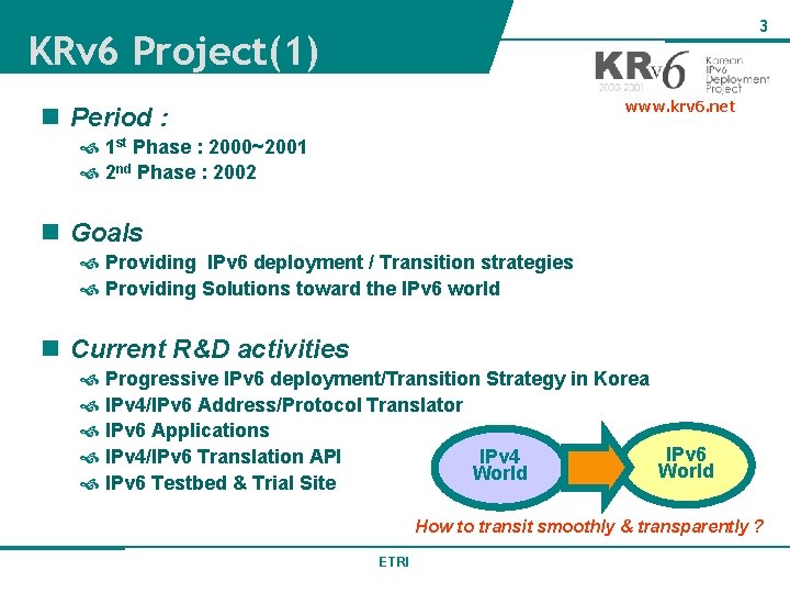 3 KRv 6 Project(1) www. krv 6. net n Period : 1 st Phase