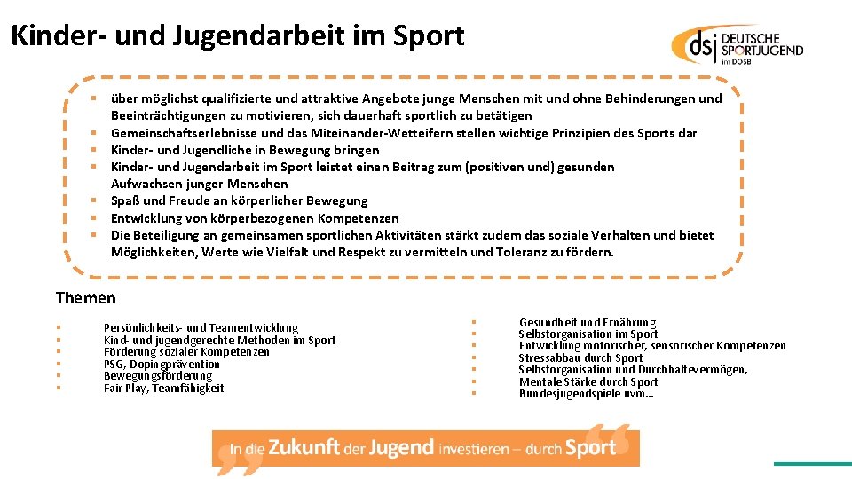 Kinder- und Jugendarbeit im Sport § über möglichst qualifizierte und attraktive Angebote junge Menschen