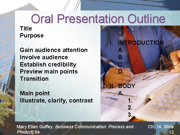 Oral Presentation Outline Title Purpose Gain audience attention Involve audience Establish credibility Preview main
