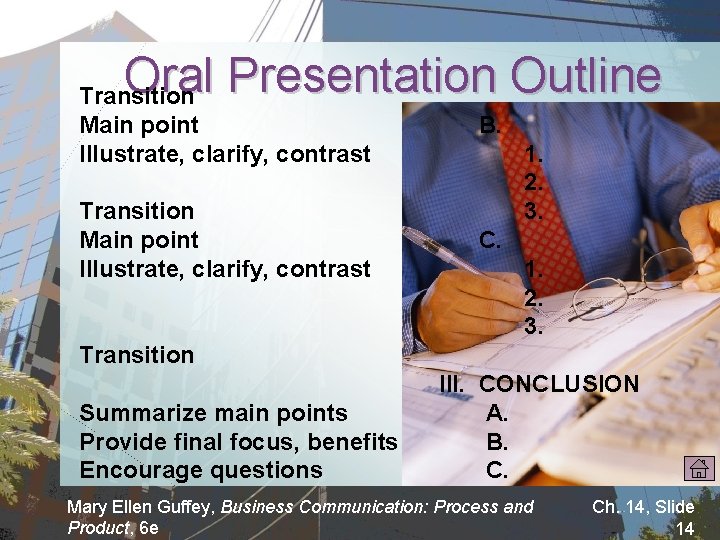 Oral Presentation Outline Transition Main point Illustrate, clarify, contrast B. Transition Main point Illustrate,