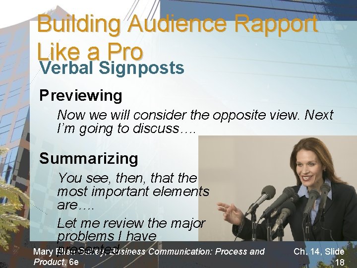 Building Audience Rapport Like a Pro Verbal Signposts Previewing Now we will consider the