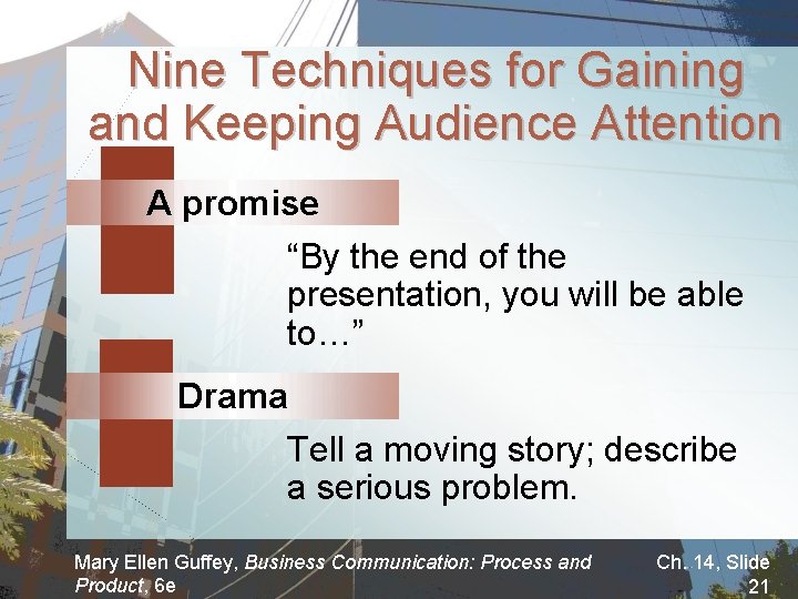 Nine Techniques for Gaining and Keeping Audience Attention A promise “By the end of