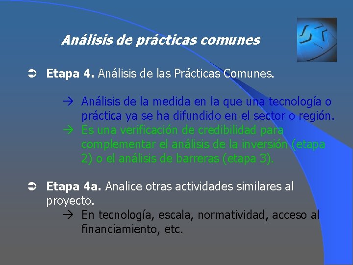 Análisis de prácticas comunes Ü Etapa 4. Análisis de las Prácticas Comunes. à Análisis