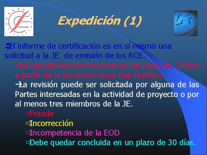 Expedición (1) ÜEl informe de certificación es en sí mismo una solicitud a la