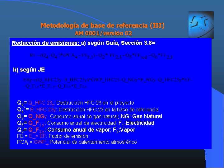 Metodología de base de referencia (III) AM 0001/versión 02 Reducción de emisiones: a) según