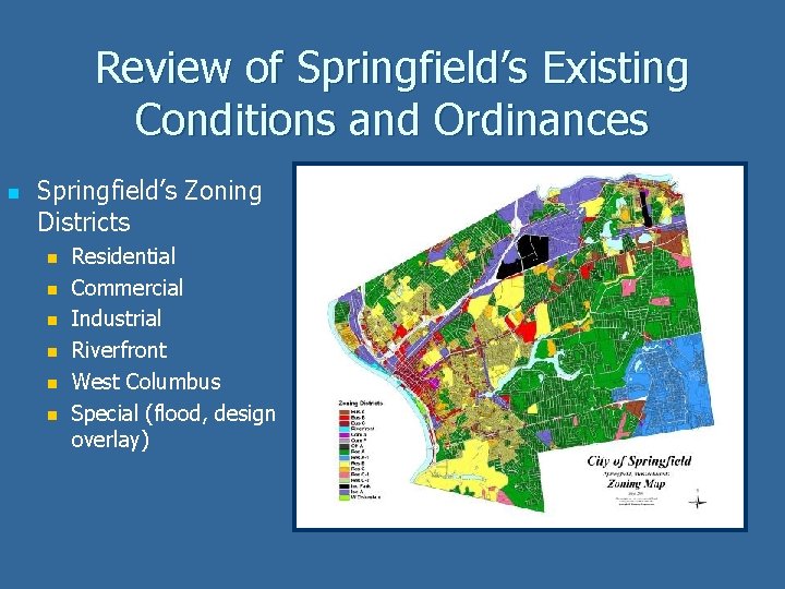 Review of Springfield’s Existing Conditions and Ordinances n Springfield’s Zoning Districts n n n