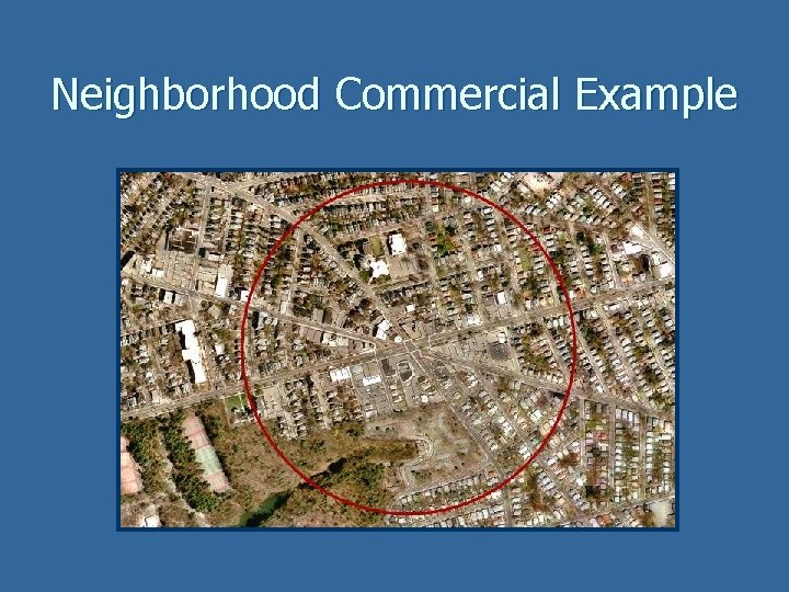 Neighborhood Commercial Example 