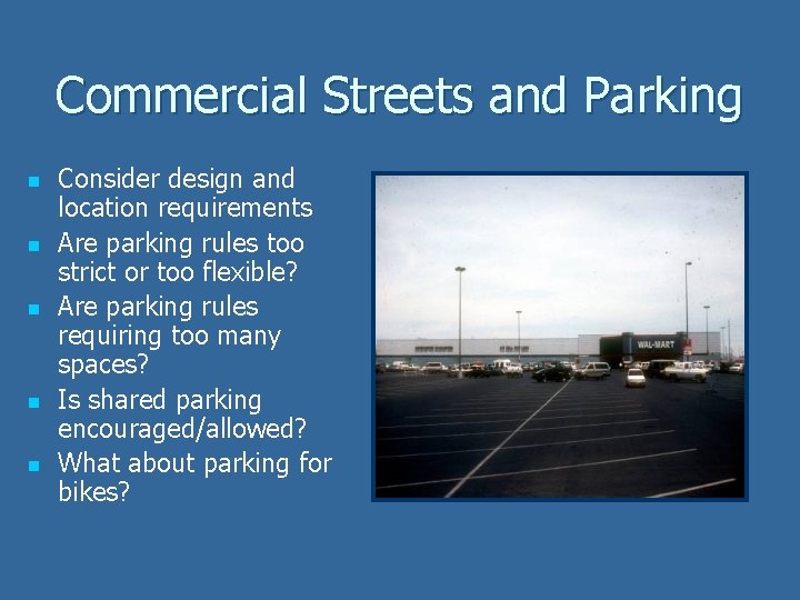 Commercial Streets and Parking n n n Consider design and location requirements Are parking