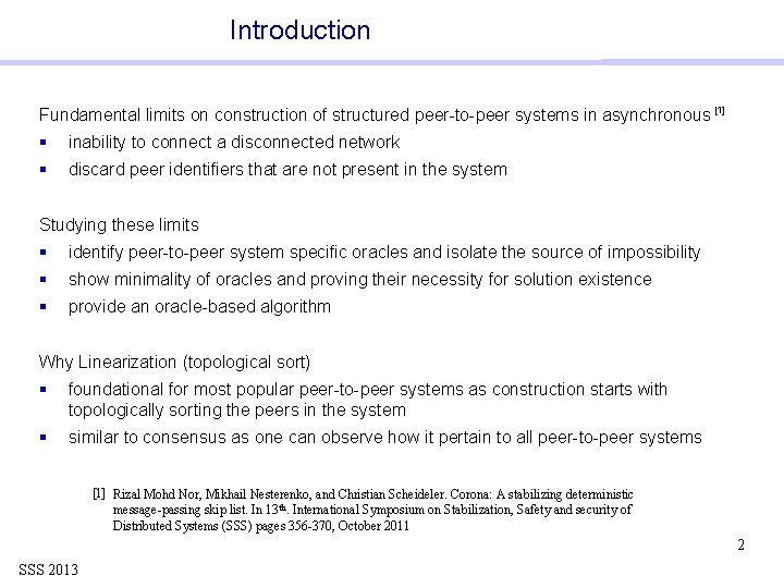 Introduction Fundamental limits on construction of structured peer-to-peer systems in asynchronous [1] § inability