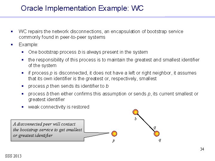 Oracle Implementation Example: WC § WC repairs the network disconnections, an encapsulation of bootstrap