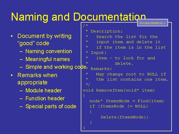 Naming and Documentation documentation. c • • /* * Description: * Search the list