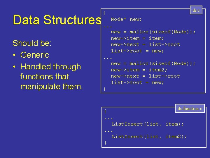 ds. c { Data Structures. . . Node* new; Should be: • Generic •
