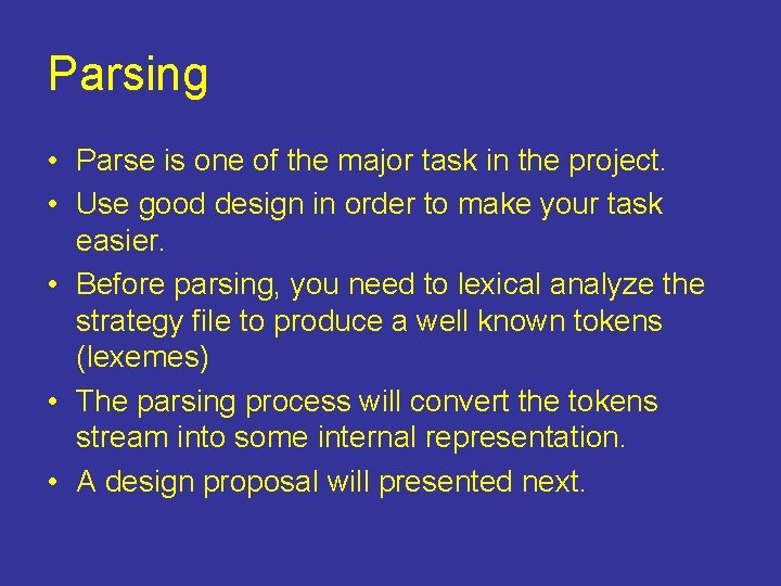 Parsing • Parse is one of the major task in the project. • Use