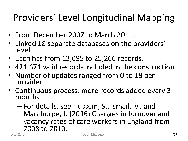 Providers’ Level Longitudinal Mapping • From December 2007 to March 2011. • Linked 18