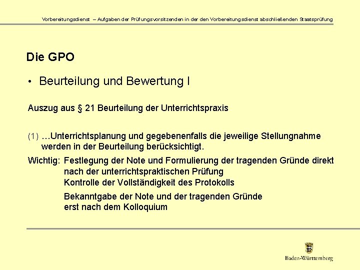 Vorbereitungsdienst – Aufgaben der Prüfungsvorsitzenden in der den Vorbereitungsdienst abschließenden Staatsprüfung Die GPO •