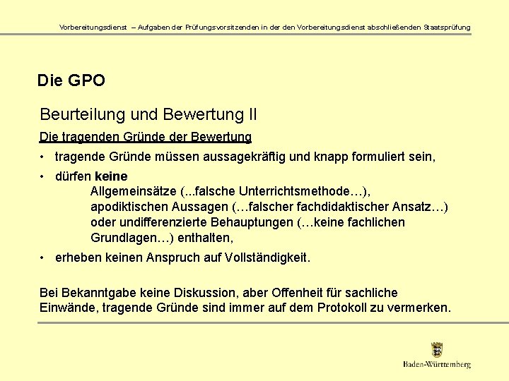 Vorbereitungsdienst – Aufgaben der Prüfungsvorsitzenden in der den Vorbereitungsdienst abschließenden Staatsprüfung Die GPO Beurteilung