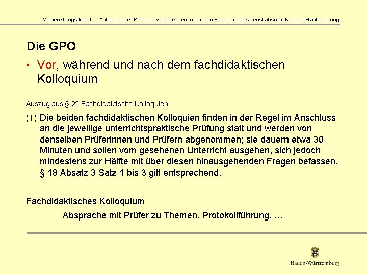 Vorbereitungsdienst – Aufgaben der Prüfungsvorsitzenden in der den Vorbereitungsdienst abschließenden Staatsprüfung Die GPO •