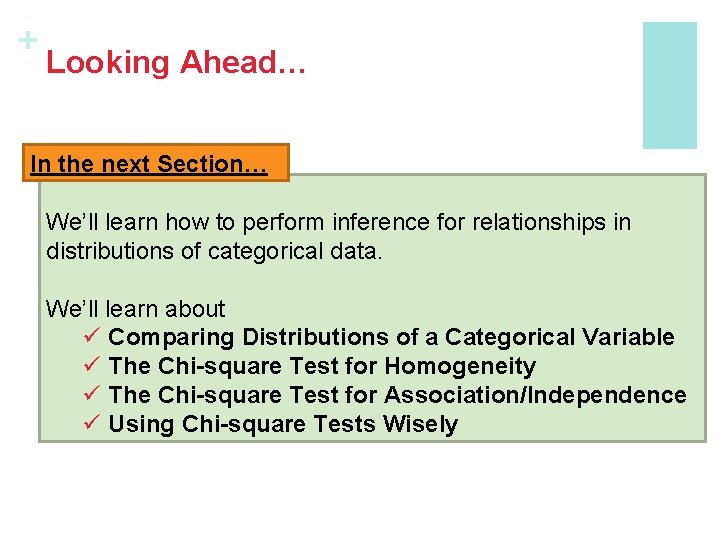 + Looking Ahead… In the next Section… We’ll learn how to perform inference for