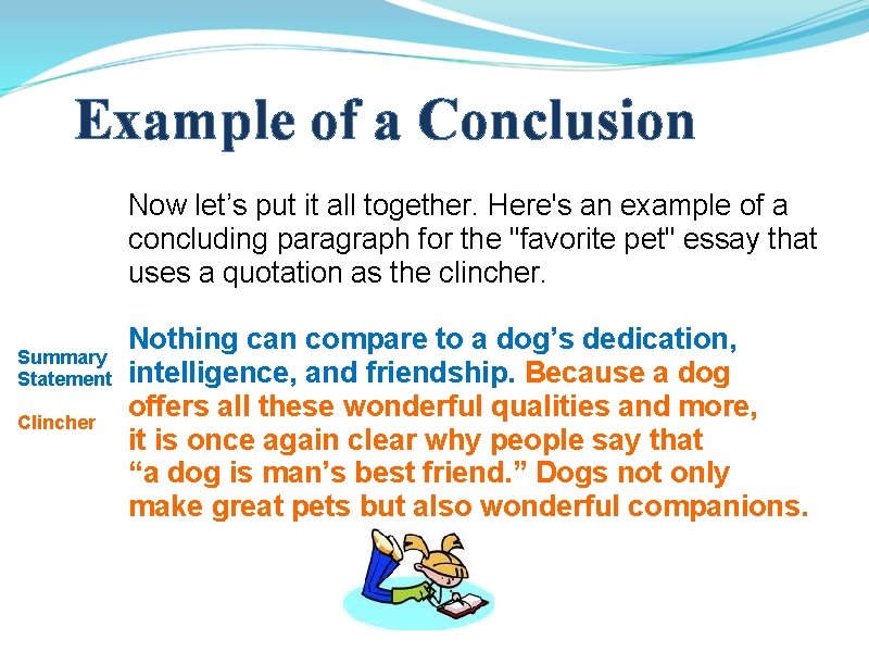 Example of a Conclusion Now let’s put it all together. Here's an example of