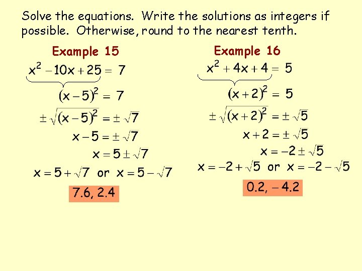 Solve the equations. Write the solutions as integers if possible. Otherwise, round to the