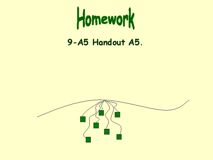 9 -A 5 Handout A 5. 