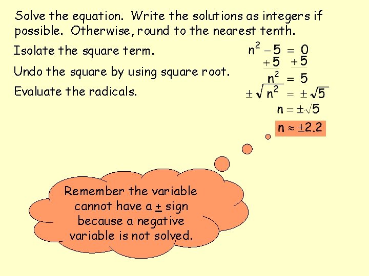 Solve the equation. Write the solutions as integers if possible. Otherwise, round to the