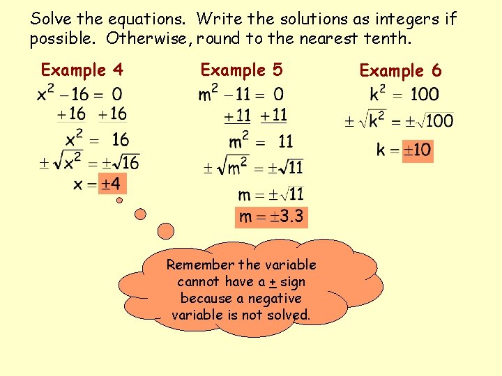 Solve the equations. Write the solutions as integers if possible. Otherwise, round to the